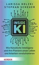 Larissa Holzki, Stephan Scheuer - Inside KI