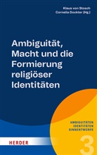 Dockter, Cornelia Dockter, Klaus von Stosch, von Stosch (Prof.), Klaus von Stosch (Prof.) - Ambiguität, Macht und die Formierung religiöser Identitäten