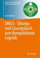 Sven Wirsing - SMILE - Übungs- und Lösungsbuch zum Kompaktband Logistik