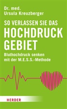 Ursula Kreuzberger, Ursula (Dr. med.) Kreuzberger - So verlassen Sie das Hochdruckgebiet