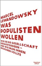 Marcel Lewandowsky - Was Populisten wollen