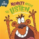 Trevor Dunton, Sue Graves, Dunton Trevor - Behaviour Matters: Monkey Needs to Listen A book about paying attentio