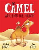 Rachel Bright, Bright Rachel, Jim Field, Jim Field, Field Jim - The Camel Who Had The Hump