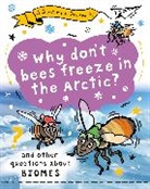 Clive Gifford, Paula Richardson, Tony Richardson - A Question of Geography: Why Don't Bees Freeze in the Arctic?