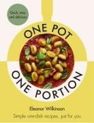Eleanor Wilkinson - One Pot, One Portion
