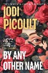 Jodi Picoult - By Any Other Name