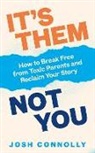 Josh Connolly - It's Them, Not You