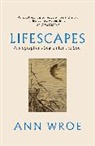 Ann Wroe, Wroe Ann - Lifescapes