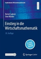 Bernd Luderer, Uwe Würker - Einstieg in die Wirtschaftsmathematik, m. 1 Buch, m. 1 E-Book