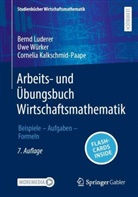 Cornelia Kalkschmid-Paape, Bernd Luderer, Uwe Würker - Arbeits- und Übungsbuch Wirtschaftsmathematik, m. 1 Buch, m. 1 E-Book