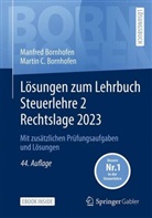 Manfred Bornhofen, Martin C. Bornhofen - Lösungen zum Lehrbuch Steuerlehre 2 Rechtslage 2023, m. 1 Buch, m. 1 E-Book