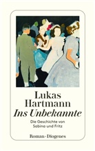 Lukas Hartmann - Ins Unbekannte