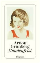 Arnon Grünberg - Gnadenfrist