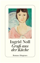 Ingrid Noll - Gruß aus der Küche