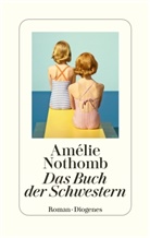 Amélie Nothomb - Das Buch der Schwestern