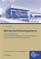 Stefan Felsch, Raimund Frühbauer, Johannes Krohn, Stefan Kurtenbach, Sabrina Metzler, Jürgen Müller - Lösungen zu 47229 Wirtschaftskompetenz Lernsituationen 1. Ausbildungsjahr
