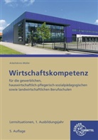 Stefan Felsch, Raimund Frühbauer, Johannes Krohn, Stefan Kurtenbach, Sabrina Metzler, Jürgen Müller - Wirtschaftskompetenz Lernsituationen 1. Ausbildungsjahr