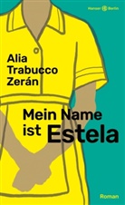Alia Trabucco Zerán - Mein Name ist Estela