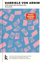 Gabriele von Arnim, Gabriele von Arnim - Liebe Enkel oder Die Kunst der Zuversicht