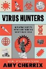 Amy Cherrix, Amy Cherrix - Virus Hunters