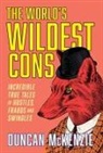 Duncan McKenzie - The World's Wildest Cons