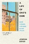 Joanna Biggs, Joanna Biggs - A Life of One's Own
