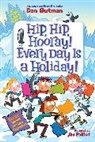 Dan Gutman, Gutman Dan, Paillot Jim, Jim Paillot - My Weird School Special: Hip, Hip, Hooray! Every Day Is a Holiday!