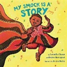Samantha Cleaver, Reuben Nantogmah, Keisha Okafor - My Smock Is a Story