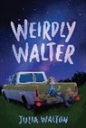 Julia Walton, Julia Walton - Weirdly Walter
