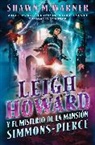 Shawn M Warner, Shawn M Warner, Shawn M. Warner - Leigh Howard and the Ghosts of Simmons-Pierce