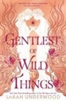 Sarah Underwood - Gentlest of Wild Things