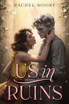 Rachel Moore - Us in Ruins