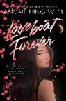 Abigail Hing Wen, Abigail Hing Wen - Loveboat Forever