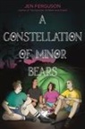 Jen Ferguson - A Constellation of Minor Bears