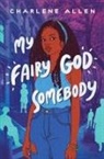 Charlene Allen - My Fairy God Somebody