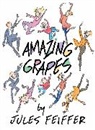 Jules Feiffer, Feiffer Jules, Jules Feiffer, Feiffer Jules - Amazing Grapes