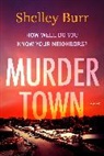 Shelley Burr, Shelley Burr - Murder Town