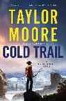 Taylor Moore - Cold Trail