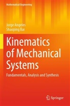 Jorge Angeles, Shaoping Bai - Kinematics of Mechanical Systems