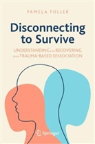 Pamela Fuller - Disconnecting to Survive