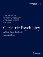 James A Bourgeois, James A. Bourgeois, Caroline Giroux, Calvin H Hirsch et al, Ana Hategan, Calvin H. Hirsch - Geriatric Psychiatry