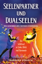 Barbara Vödisch - Seelenpartner und Dualseelen