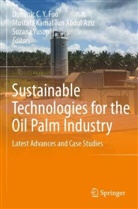 Dominic C. Y. Foo, Dominic C.Y. Foo, Mustafa Kamal Tun Abdul Aziz, Mustafa Kamal Tun Abdul Aziz, Suzana Yusup - Sustainable Technologies for the Oil Palm Industry