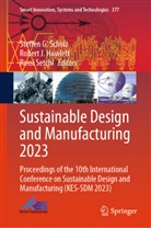 Robert J Howlett, Robert J. Howlett, Robert J Howlett, Steffen G Scholz, Steffen G. Scholz, Rossi Setchi - Sustainable Design and Manufacturing 2023