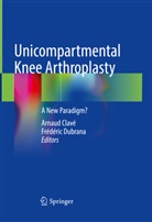 Arnaud Clavé, Dubrana, Fre¿de¿ric Dubrana, Frédéric Dubrana - Unicompartmental Knee Arthroplasty