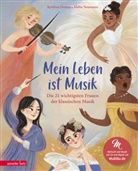 Kristina Dumas, Malin Neumann - Mein Leben ist Musik (Das musikalische Bilderbuch mit CD und zum Streamen)