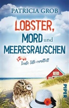 Patricia Grob - Lobster, Mord und Meeresrauschen - Tante Tilli ermittelt