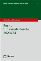 Christopher A Schmidt, Christopher A. Schmidt - Recht für soziale Berufe 2023/24