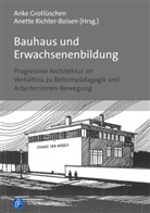 Luka Eble, Bernd Käpplinger, Winfried Krieger, Anke Grotlüschen, Anke Grotlüschen (Prof. Dr.), Richter-Boisen... - Bauhaus und Erwachsenenbildung