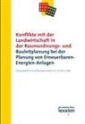 Christian, Gohde Christian, Willy Spannowsky - Konflikte mit der Landwirtschaft in der Raumordnungs- und Bauleitplanung bei der Planung von Erneuerbaren-Energien-Anlagen